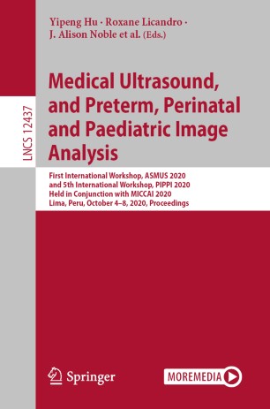 Medical Ultrasound, and Preterm, Perinatal and Paediatric Image Analysis: First International Workshop, ASMUS 2020, and 5th International Workshop, PIPPI 2020, Held in Conjunction with MICCAI 2020, Lima, Peru, October 4-8, 2020, Proceedings
