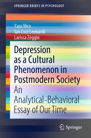 Depression as a Cultural Phenomenon in Postmodern Society: An Analytical-Behavioral Essay of Our Time