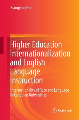 Higher Education Internationalization and English Language Instruction: Intersectionality of Race and Language in Canadian Universities