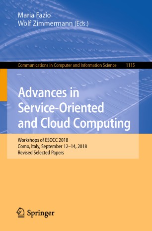 Advances in Service-Oriented and Cloud Computing: Workshops of ESOCC 2018, Como, Italy, September 12–14, 2018, Revised Selected Papers