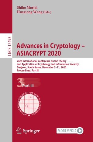 Advances in Cryptology – ASIACRYPT 2020: 26th International Conference on the Theory and Application of Cryptology and Information Security, Daejeon, South Korea, December 7–11, 2020, Proceedings, Part III