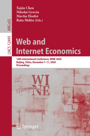 Web and Internet Economics: 16th International Conference, WINE 2020, Beijing, China, December 7–11, 2020, Proceedings