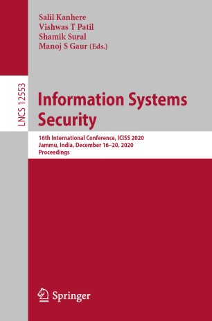 Information Systems Security: 16th International Conference, ICISS 2020, Jammu, India, December 16–20, 2020, Proceedings