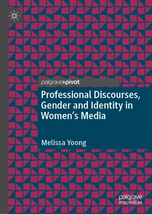Professional Discourses, Gender and Identity in Women's Media