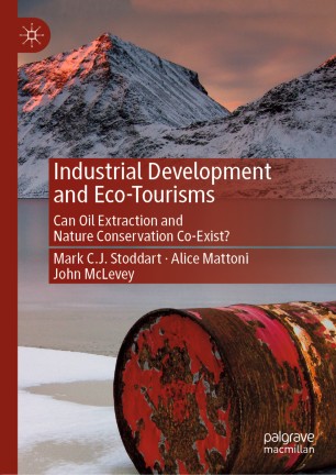 Industrial Development and Eco-Tourisms: Can Oil Extraction and Nature Conservation Co-Exist?