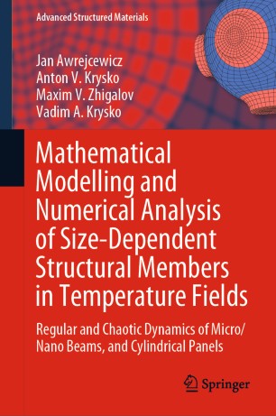 Mathematical Modelling and Numerical Analysis of Size-Dependent Structural Members in Temperature Fields: Regular and Chaotic Dynamics of Micro/Nano Beams, and Cylindrical Panels