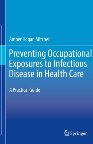 Preventing Occupational Exposures to Infectious Disease in Health Care: A Practical Guide