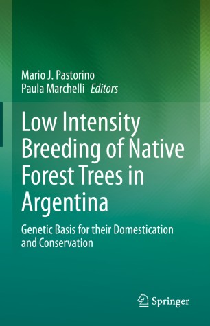 Low Intensity Breeding of Native Forest Trees in Argentina: Genetic Basis for their Domestication and Conservation