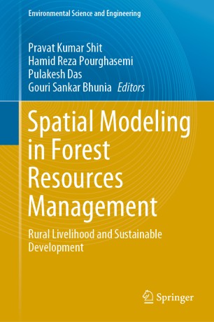 Spatial Modeling in Forest Resources Management : Rural Livelihood and Sustainable Development