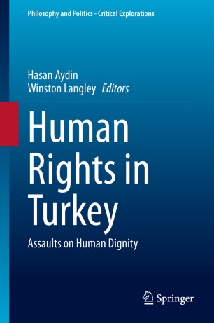 Human Rights in Turkey: Assaults on Human Dignity