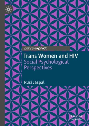 Trans Women and HIV: Social Psychological Perspectives