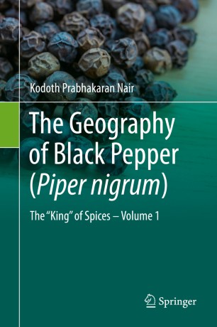 The Geography of Black Pepper (Piper nigrum) : The "King" of Spices – Volume 1