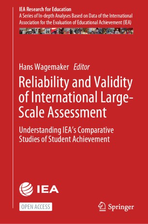 Reliability and Validity of International Large-Scale Assessment : Understanding IEA’s Comparative Studies of Student Achievement