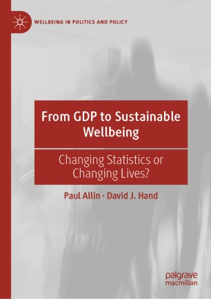 From GDP to Sustainable Wellbeing: Changing Statistics or Changing Lives?