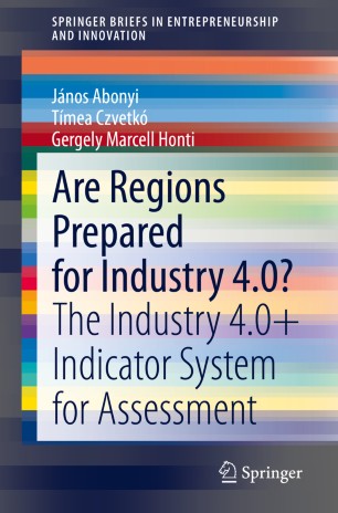 Are Regions Prepared for Industry 4.0?: The Industry 4.0+ Indicator System for Assessment