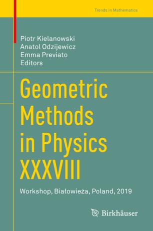 Geometric Methods in Physics XXXVIII: Workshop, Białowieża, Poland, 2019