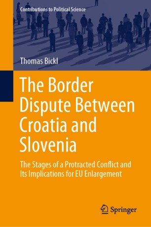 The Border Dispute Between Croatia and Slovenia: The Stages of a Protracted Conflict and Its Implications for EU Enlargement