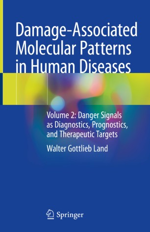 Damage-Associated Molecular Patterns in Human Diseases : Volume 2: Danger Signals as Diagnostics, Prognostics, and Therapeutic Targets