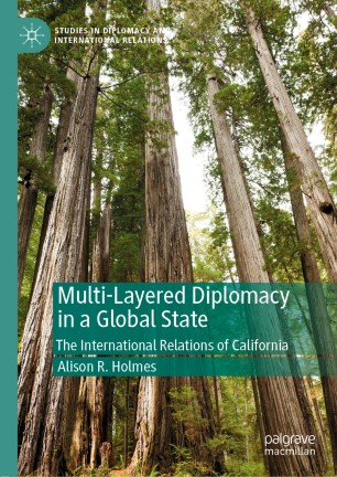 Multi-Layered Diplomacy in a Global State: The International Relations of California