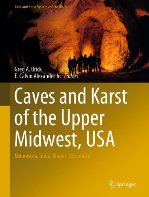 Caves and Karst of the Upper Midwest, USA: Minnesota, Iowa, Illinois, Wisconsin