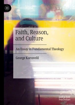 Faith, Reason, and Culture: An Essay in Fundamental Theology