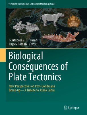 Biological Consequences of Plate Tectonics: New Perspectives on Post-Gondwana Break-up–A Tribute to Ashok Sahni
