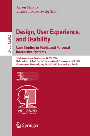 Design, User Experience, and Usability. Case Studies in Public and Personal Interactive Systems: 9th International Conference, DUXU 2020, Held as Part of the 22nd HCI International Conference, HCII 2020, Copenhagen, Denmark, July 19–24, 2020, Proceedings, Part III