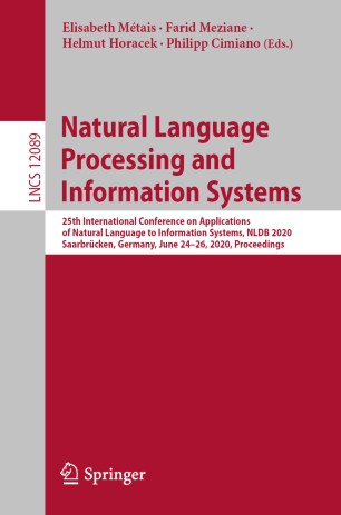 Natural Language Processing and Information Systems: 25th International Conference on Applications of Natural Language to Information Systems, NLDB 2020, Saarbrücken, Germany, June 24–26, 2020, Proceedings
