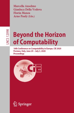 Beyond the Horizon of Computability: 16th Conference on Computability in Europe, CiE 2020, Fisciano, Italy, June 29–July 3, 2020, Proceedings