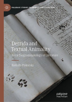 Derrida and Textual Animality: For a Zoogrammatology of Literature