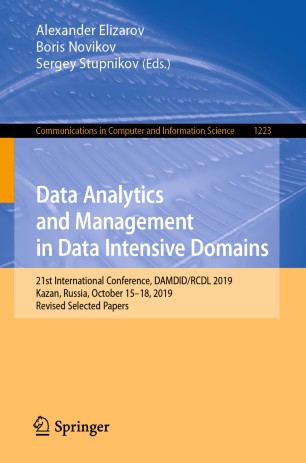 Data Analytics and Management in Data Intensive Domains: 21st International Conference, DAMDID/RCDL 2019, Kazan, Russia, October 15–18, 2019, Revised Selected Papers