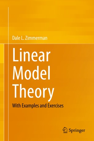 Linear Model Theory: With Examples and Exercises
