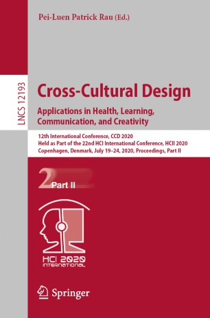 Cross-Cultural Design. Applications in Health, Learning, Communication, and Creativity: 12th International Conference, CCD 2020, Held as Part of the 22nd HCI International Conference, HCII 2020, Copenhagen, Denmark, July 19–24, 2020, Proceedings, Part II