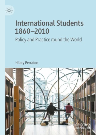 International Students 1860–2010: Policy and Practice round the World