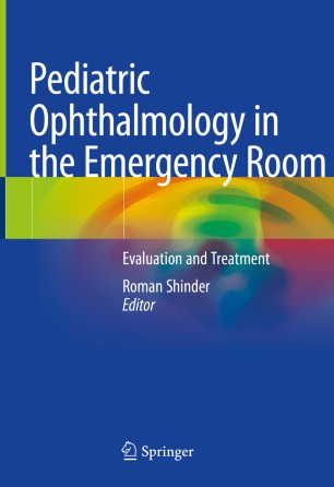 Pediatric Ophthalmology in the Emergency Room : Evaluation and Treatment