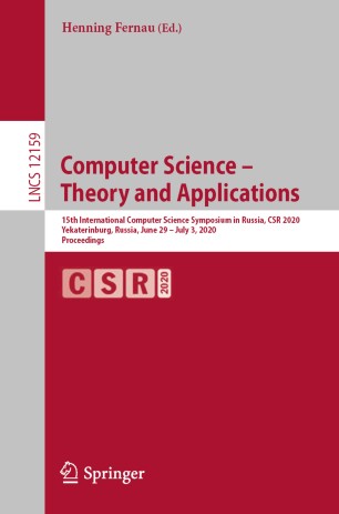 Computer Science – Theory and Applications: 15th International Computer Science Symposium in Russia, CSR 2020, Yekaterinburg, Russia, June 29 – July 3, 2020, Proceedings