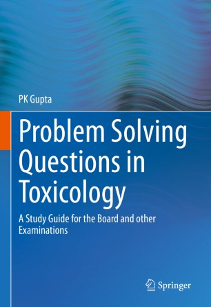 Problem Solving Questions in Toxicology:: A Study Guide for the Board and other Examinations
