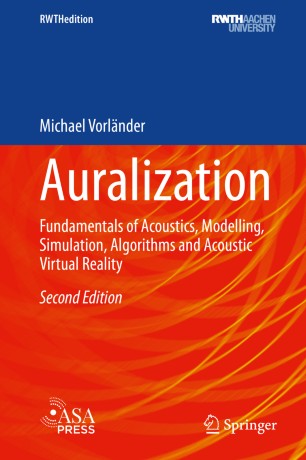 Auralization: Fundamentals of Acoustics, Modelling, Simulation, Algorithms and Acoustic Virtual Reality