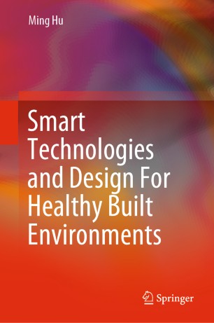 Smart Technologies and Design For Healthy Built Environments