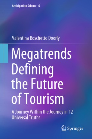 Megatrends Defining the Future of Tourism: A Journey Within the Journey in 12 Universal Truths