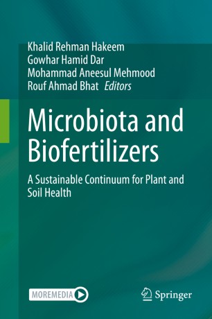 Microbiota and Biofertilizers: A Sustainable Continuum for Plant and Soil Health