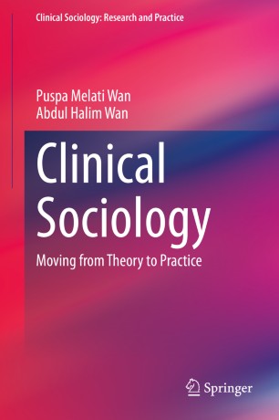 Clinical Sociology: Moving from Theory to Practice