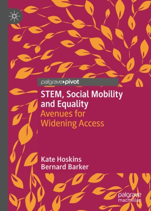 STEM, Social Mobility and Equality: Avenues for Widening Access