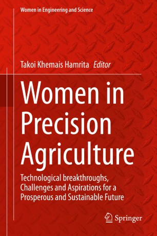 Women in Precision Agriculture: Technological breakthroughs, Challenges and Aspirations for a Prosperous and Sustainable Future
