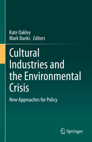 Cultural Industries and the Environmental Crisis: New Approaches for Policy