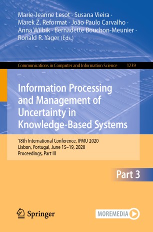 Information Processing and Management of Uncertainty in Knowledge-Based Systems: 18th International Conference, IPMU 2020, Lisbon, Portugal, June 15–19, 2020, Proceedings, Part III