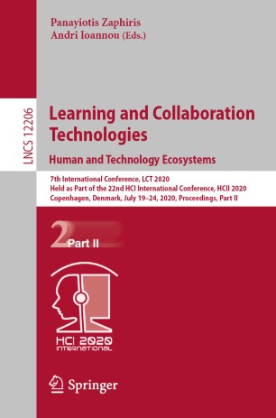 Learning and Collaboration Technologies. Human and Technology Ecosystems: 7th International Conference, LCT 2020, Held as Part of the 22nd HCI International Conference, HCII 2020, Copenhagen, Denmark, July 19–24, 2020, Proceedings, Part II