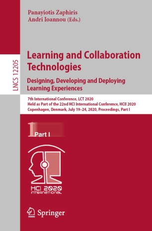 Learning and Collaboration Technologies. Designing, Developing and Deploying Learning Experiences: 7th International Conference, LCT 2020, Held as Part of the 22nd HCI International Conference, HCII 2020, Copenhagen, Denmark, July 19–24, 2020, Proceedings, Part I