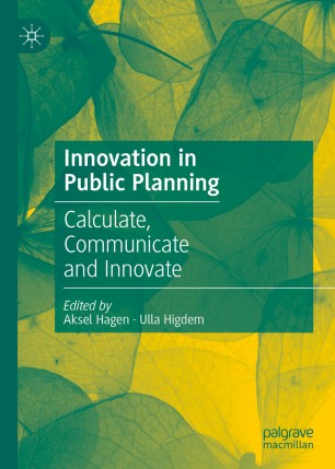 Innovation in Public Planning: Calculate, Communicate and Innovate