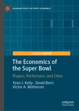 The Economics of the Super Bowl: Players, Performers, and Cities